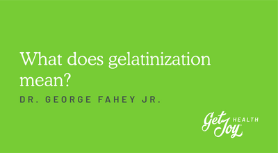 What does gelatinization mean?