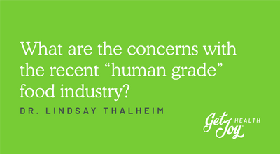 What are the concerns with the recent “human grade” food industry?